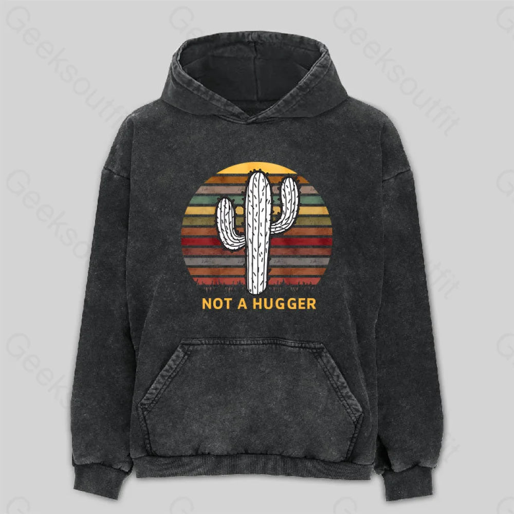 Not A Hugger Vintage Washed Hoodie