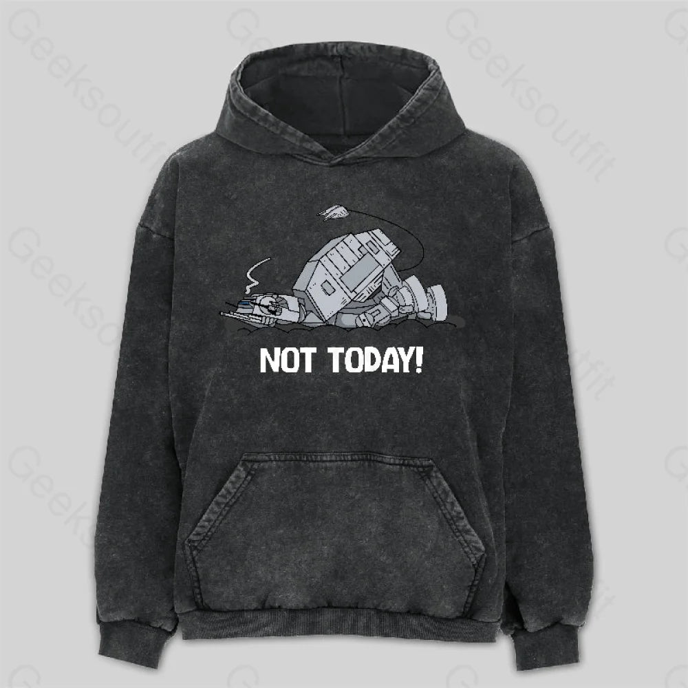 Not Today Washed Hoodie